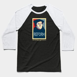 Luther REFORM (with 500th anniversary tag) Baseball T-Shirt